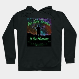 His Love Reaches to the Heavens Hoodie